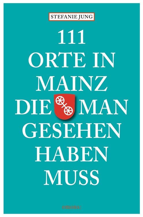 Produktbild: 111 Orte in Mainz die man gesehen haben muss