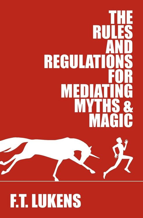Produktbild: The Rules and Regulations for Mediating Myths & Magic