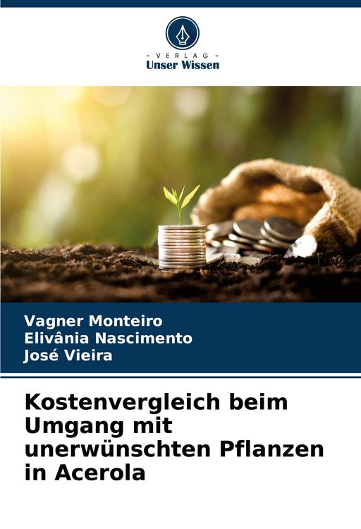 Produktbild: Kostenvergleich beim Umgang mit unerw&uuml;nschten Pflanzen in Acerola