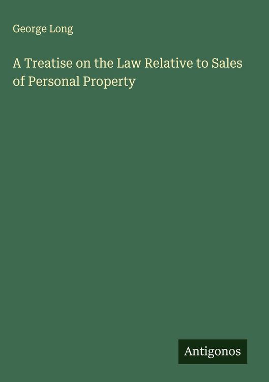Produktbild: A Treatise on the Law Relative to Sales of Personal Property