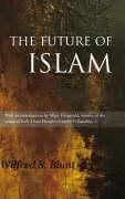 Produktbild: Scawen Blunt, W: The Future of Islam