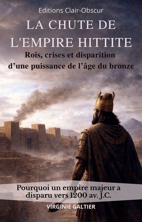 Produktbild: La Chute de l'Empire hittite (Collection M&eacute;moires Eteintes, #1)