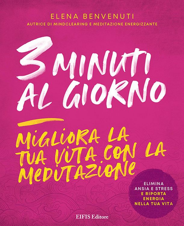 Produktbild: 3 minuti al giorno. Migliora la tua vita con la meditazione