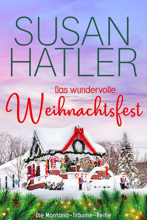 Produktbild: Das wundervolle Weihnachtsfest (Montana-Tr&auml;ume, #8)