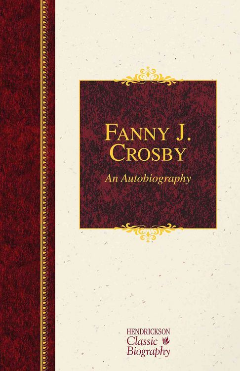 Produktbild: Fanny J. Crosby: An Autobiography