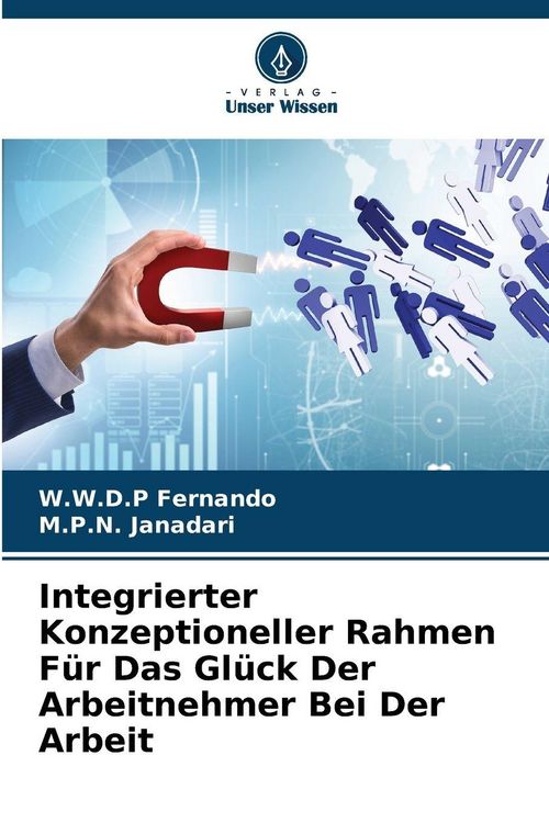 Produktbild: Integrierter Konzeptioneller Rahmen F&uuml;r Das Gl&uuml;ck Der Arbeitnehmer Bei Der Arbeit