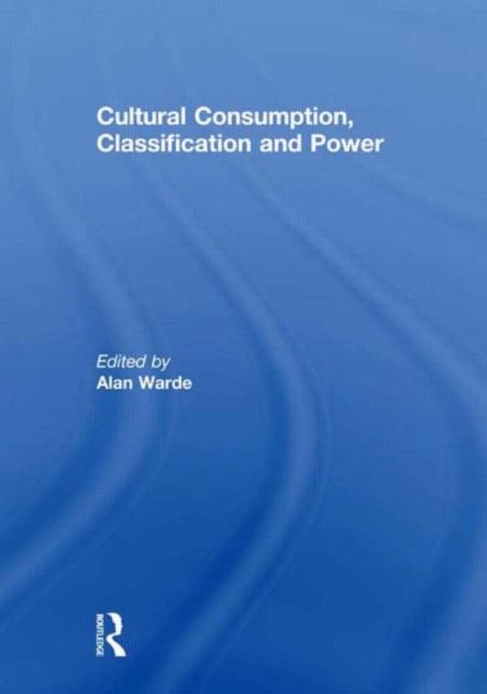 Produktbild: Cultural Consumption, Classification and Power