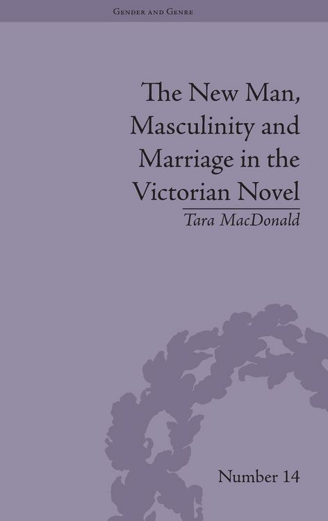 Produktbild: The New Man, Masculinity and Marriage in the Victorian Novel
