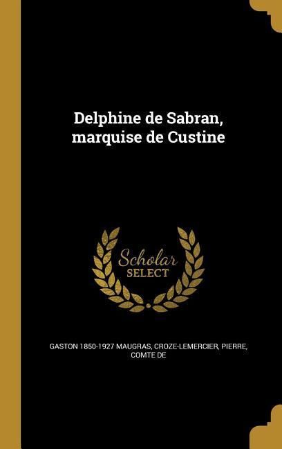 Produktbild: Delphine de Sabran, marquise de Custine