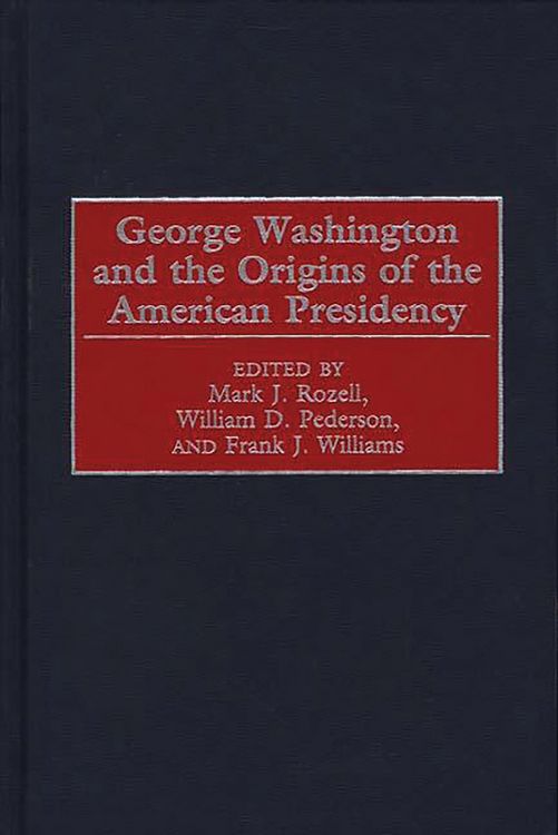 Produktbild: George Washington and the Origins of the American Presidency