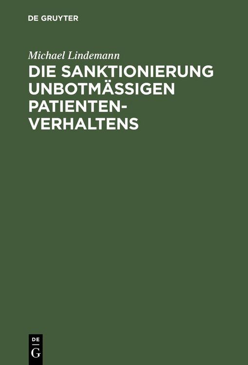 Produktbild: Die Sanktionierung unbotm&auml;&szlig;igen Patientenverhaltens