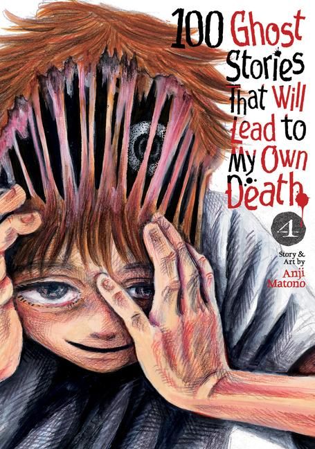 Produktbild: 100 Ghost Stories That Will Lead to My Own Death Vol. 4