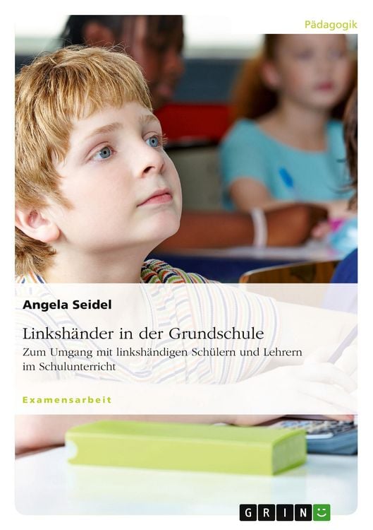 Produktbild: Linksh&auml;nder in der Grundschule. Zum Umgang mit linksh&auml;ndigen Sch&uuml;lern und Lehrern im Schulunterricht