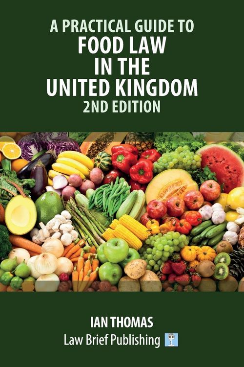 Produktbild: A Practical Guide to Food Law in the United Kingdom - 2nd Edition