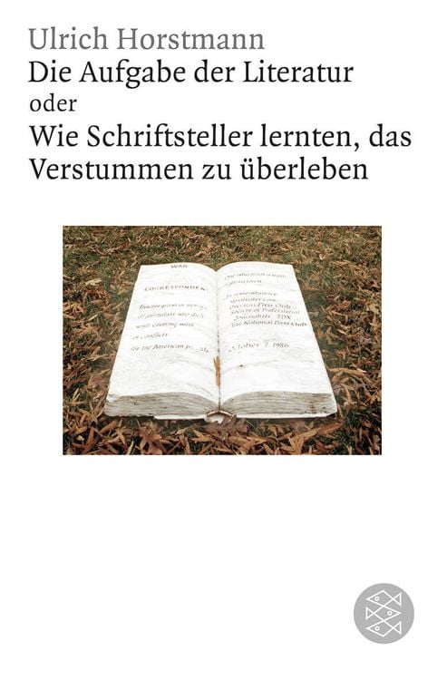 Bild vom Artikel Die Aufgabe der Literatur vom Autor Ulrich Horstmann