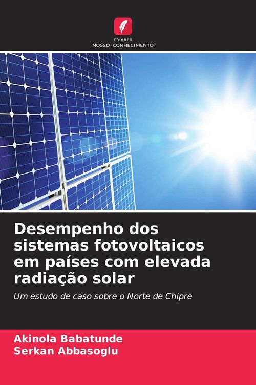 Produktbild: Desempenho dos sistemas fotovoltaicos em pa&iacute;ses com elevada radia&ccedil;&atilde;o solar