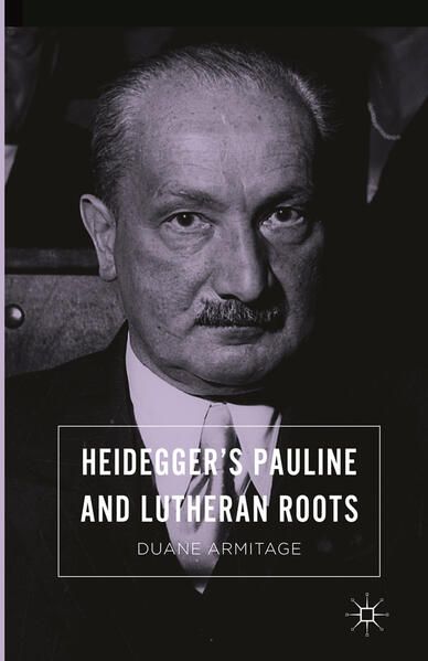 Produktbild: Heidegger&rsquo;s Pauline and Lutheran Roots