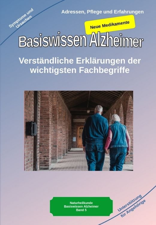 Produktbild: Basiswissen Alzheimer: Verst&auml;ndliche Erkl&auml;rungen der wichtigsten Fachbegriffe und neue Medikamente