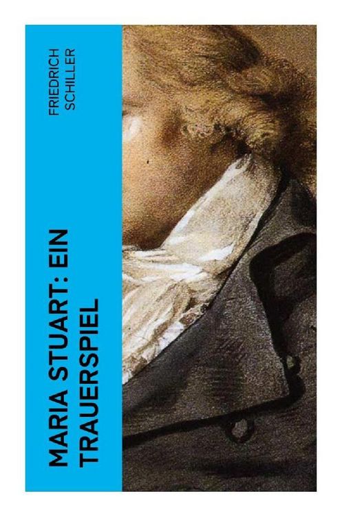 Produktbild: Maria Stuart: Ein Trauerspiel