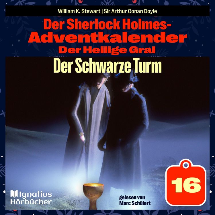 Produktbild: Der Schwarze Turm (Der Sherlock Holmes-Adventkalender: Der Heilige Gral, Folge 16)