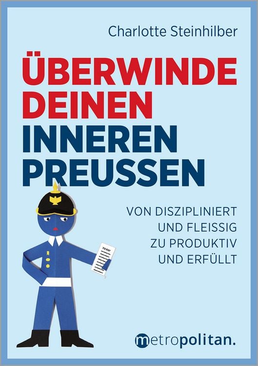 Bild vom Artikel Überwinde deinen inneren Preußen vom Autor Charlotte Steinhilber