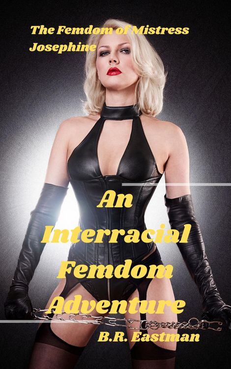 Produktbild: The Femdom of Mistress Josephine: An Interracial Femdom Adventure