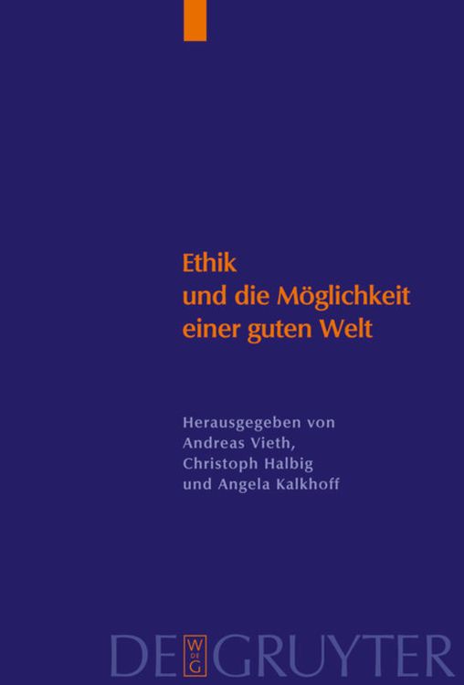 Produktbild: Ethik und die M&ouml;glichkeit einer guten Welt