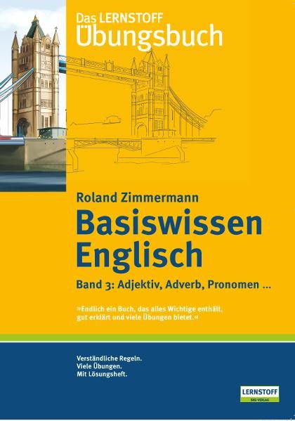 Produktbild: Das Lernstoff &Uuml;bungsbuch / Basiswissen Englisch. Band 3: Adjektiv, Adverb, Pronomen &hellip;