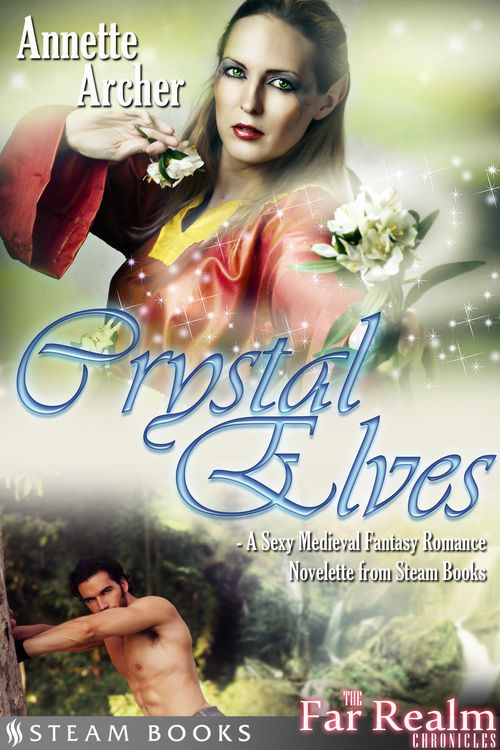 Produktbild: Crystal Elves - A Sexy Medieval Fantasy Romance Novelette From Steam Books