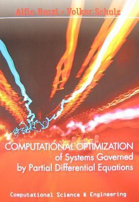 Computational Optimization of Systems Governed by Partial Differential Equations