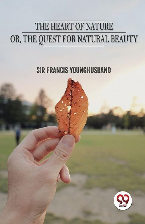 Produktbild: The Heart Of Nature Or The Quest For Natural Beauty