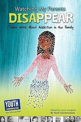 Produktbild: Watching My Parents Disappear: Teens Write about Addiction in the Family