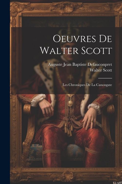 Produktbild: Oeuvres De Walter Scott: Les Chroniques De La Canongate