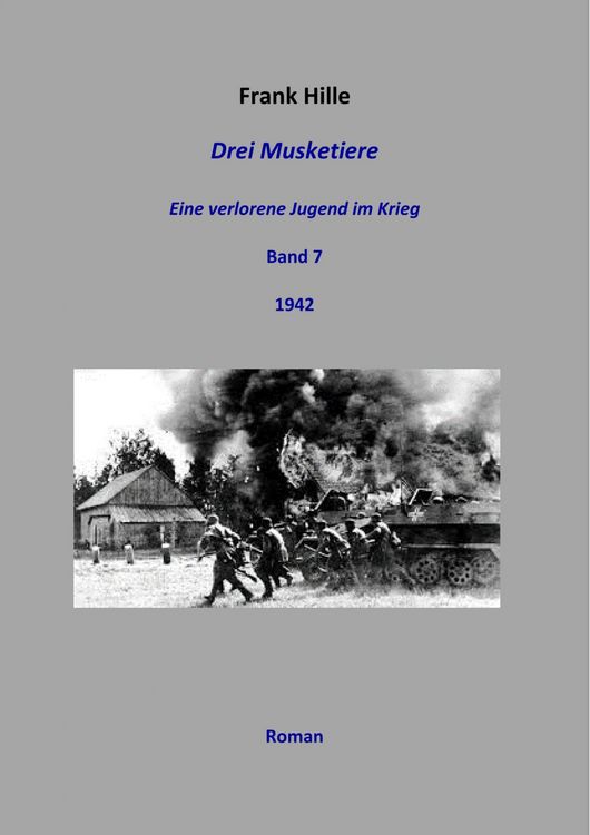 Produktbild: Drei Musketiere - Eine verlorene Jugend im Krieg, Band 7
