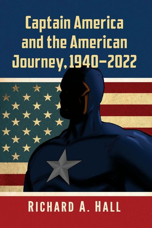 Produktbild: Captain America and the American Journey, 1940-2022