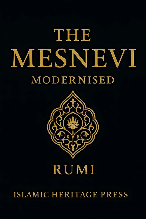Produktbild: The Mesnevi: Modernised (The Islamic Heritage Series, #1)