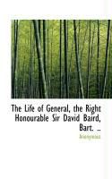 Produktbild: The Life of General, the Right Honourable Sir David Baird, Bart. ..