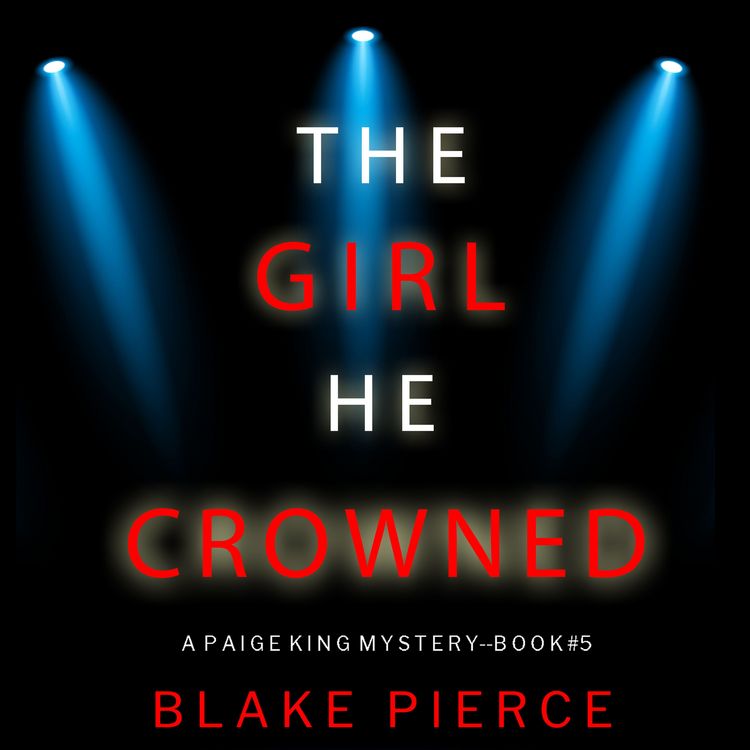 Produktbild: The Girl He Crowned (A Paige King FBI Suspense Thriller&mdash;Book 5)