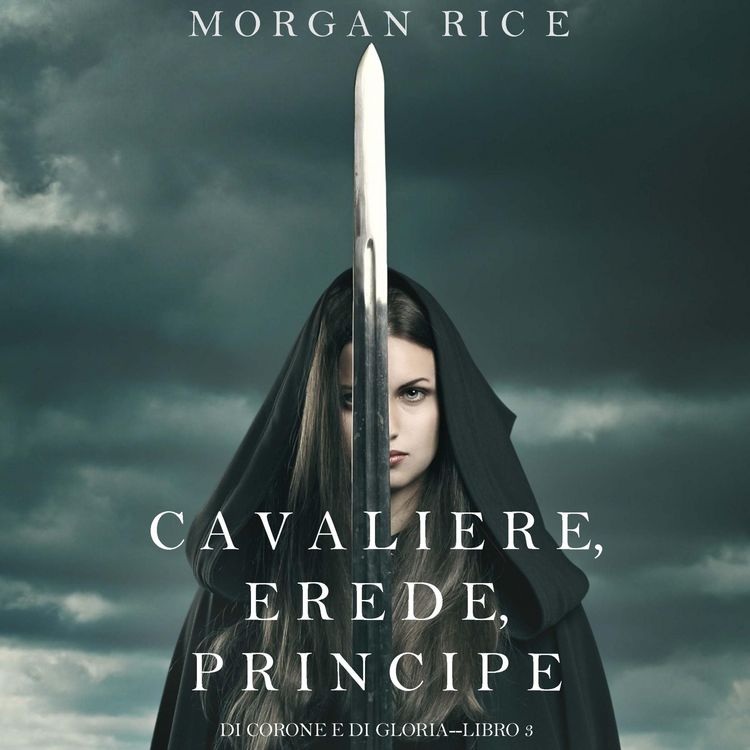 Produktbild: Cavaliere, Erede, Principe (Di Corone e di Gloria&mdash;Libro 3)