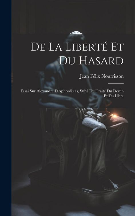Produktbild: De la Libert&eacute; et du Hasard