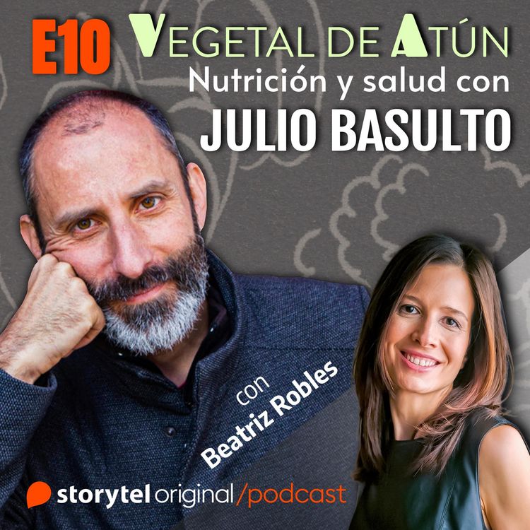 Produktbild: Come seguro, con Beatriz Robles E10. Vegetal de at&uacute;n. Nutrici&oacute;n y salud con Julio Basulto