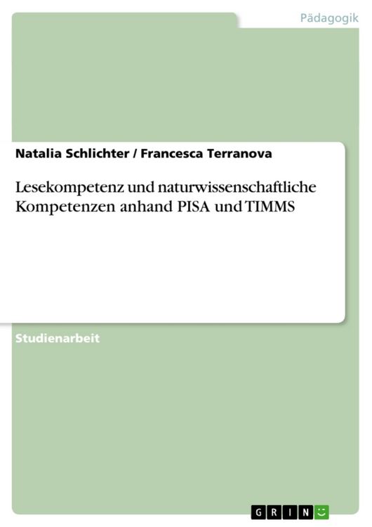 Produktbild: Lesekompetenz und naturwissenschaftliche Kompetenzen anhand PISA und TIMMS