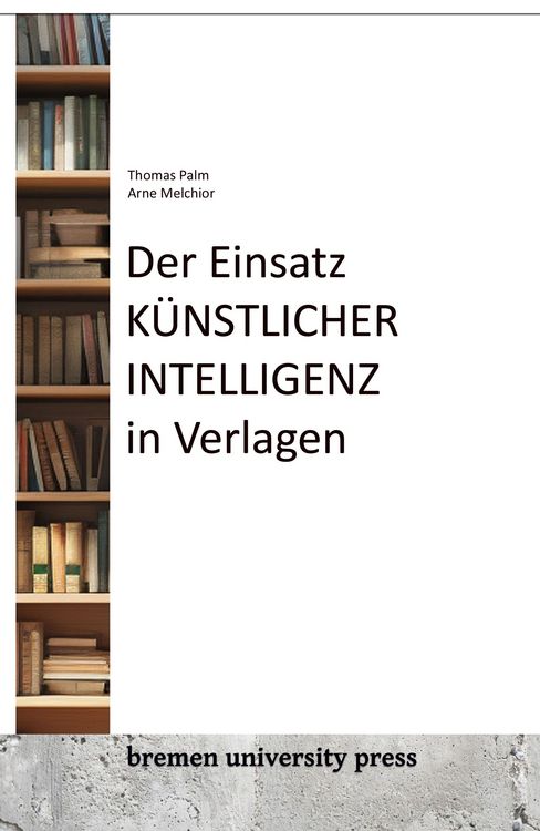 Produktbild: Der Einsatz k&uuml;nstlicher Intelligenz in Verlagen