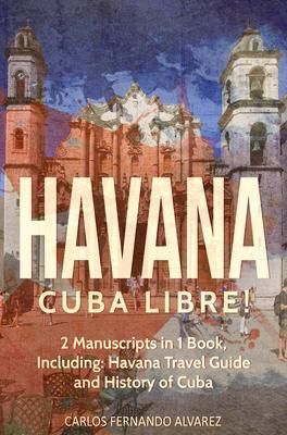 Produktbild: Havana: Cuba Libre! 2 Manuscripts in 1 Book, Including
