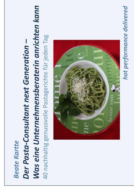 Produktbild: Der Pasta-Consultant next Generation - Was eine Unternehmensberaterin anrichten kann