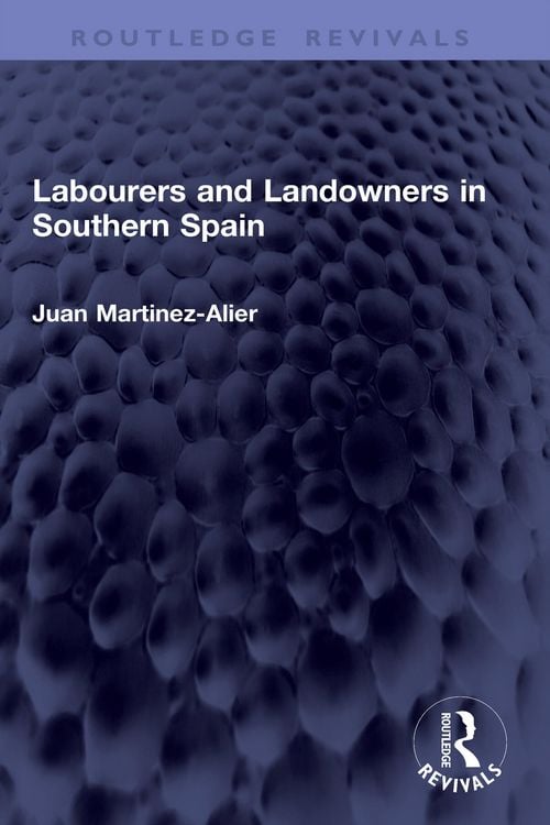 Produktbild: Labourers and Landowners in Southern Spain