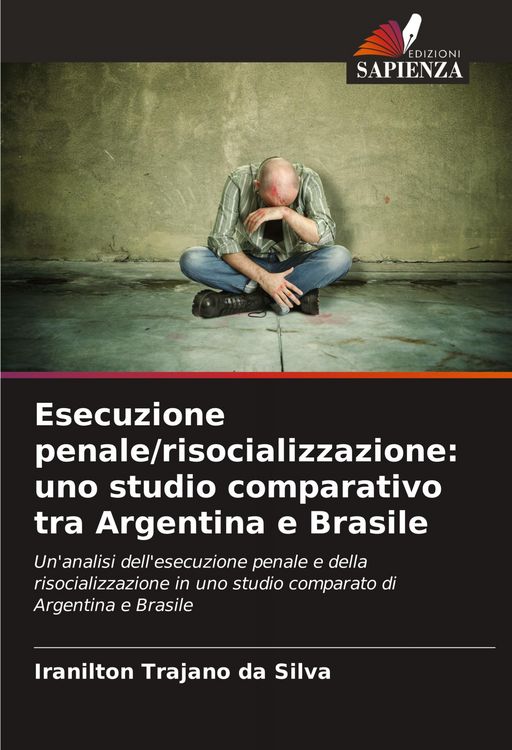 Produktbild: Esecuzione penale/risocializzazione: uno studio comparativo tra Argentina e Brasile