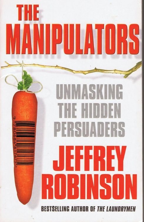 Produktbild: The Manipulators - Unmasking the Hidden Persuaders --- The Conspiracy To Make Us Buy