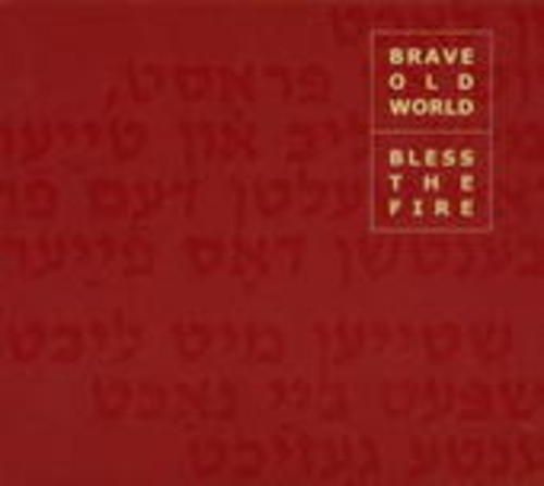 Produktbild: Brave Old World: Bless The Fire