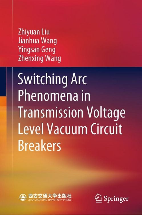 Produktbild: Switching Arc Phenomena in Transmission Voltage Level Vacuum Circuit Breakers